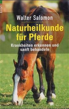 Naturheilkunde für Pferde - Walter Salomon