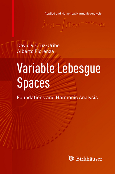 Variable Lebesgue Spaces - David V. Cruz-Uribe, Alberto Fiorenza