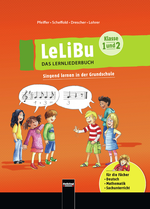 LeLiBu (Klasse 1 und 2) - Das Lernliederbuch. Liederbuch - 