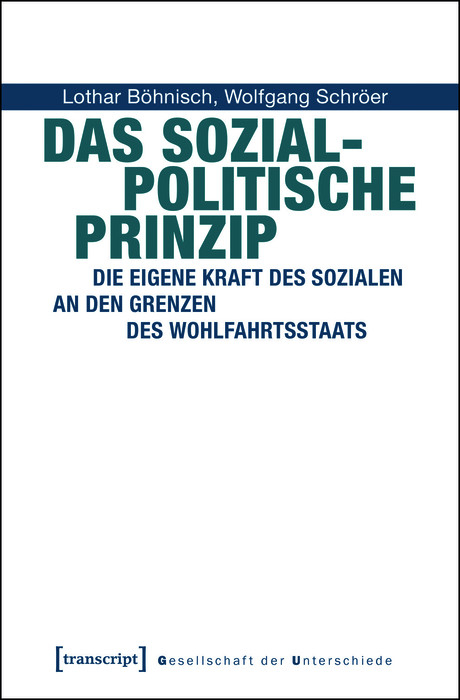 Das Sozialpolitische Prinzip - Lothar Böhnisch, Wolfgang Schröer