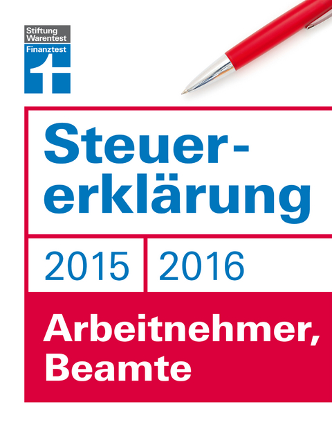 Steuererklärung 2015/2016 - Arbeitnehmer, Beamte - Hans W. Fröhlich