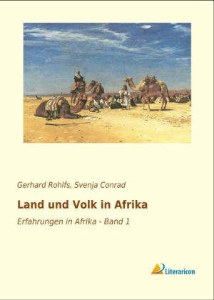 Land und Volk in Afrika - Gerhard Rohlfs