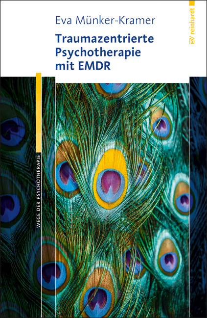 Traumazentrierte Psychotherapie mit EMDR - Eva Münker-Kramer