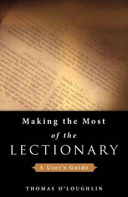 Making the Most of the Lectionary - Thomas O'Loughlin