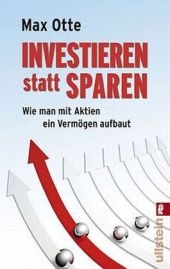 Investieren statt sparen - Max Otte