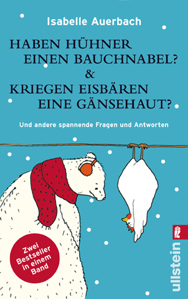 Haben Hühner einen Bauchnabel? /Kriegen Eisbären eine Gänsehaut? - Isabelle Auerbach