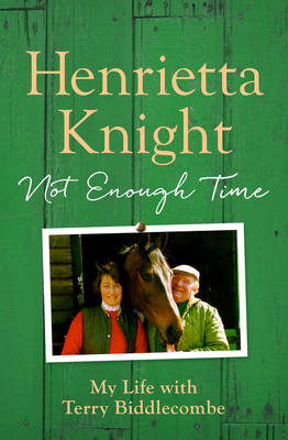 Not Enough Time - Henrietta Knight