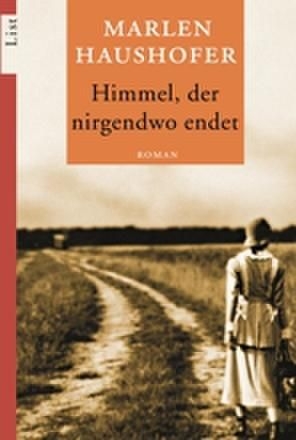 Himmel, der nirgendwo endet - Marlen Haushofer