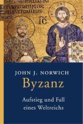 Byzanz - John J. Norwich