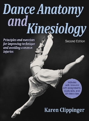 Dance Anatomy and Kinesiology - Karen Clippinger