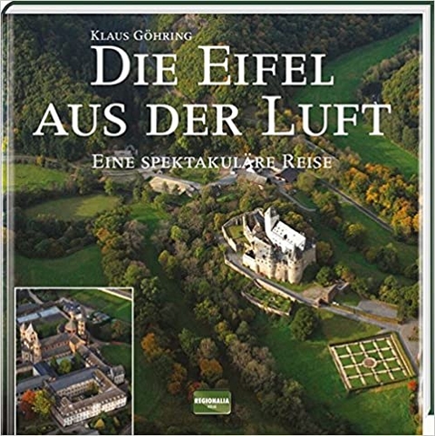 Die Eifel aus der Luft - Klaus Göhring