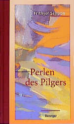 Perlen des Pilgers - Frithjof Schuon