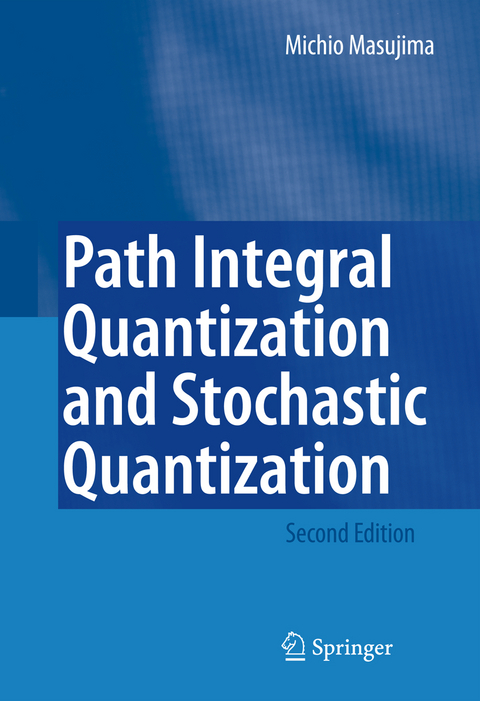 Path Integral Quantization and Stochastic Quantization - Michio Masujima