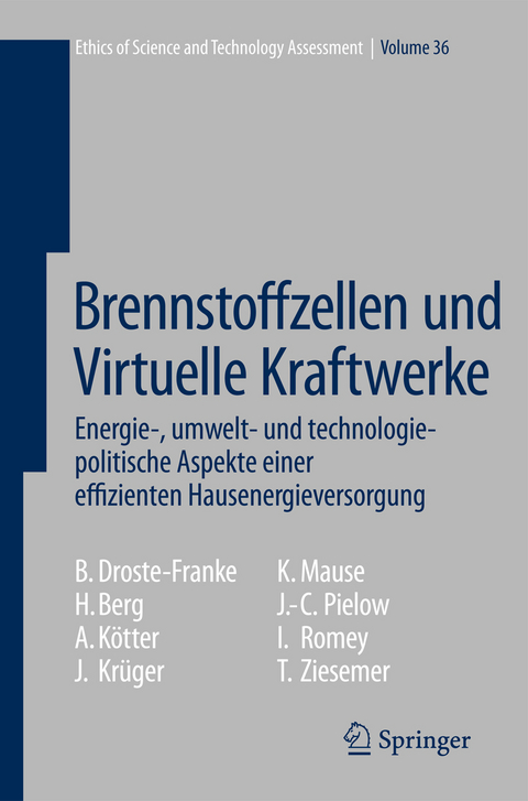 Brennstoffzellen und Virtuelle Kraftwerke - Bert Droste-Franke, Holger Berg, Annette Kötter, Jörg Krüger, Karsten Mause, Johann-Christian Pielow, Ingo Romey, Thomas Ziesemer