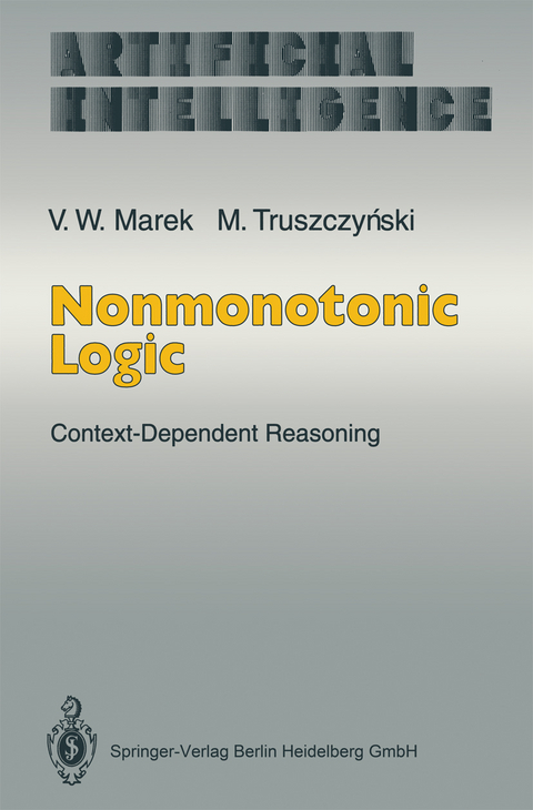 Nonmonotonic Logic - V. Wiktor Marek, Miroslaw Truszczynski