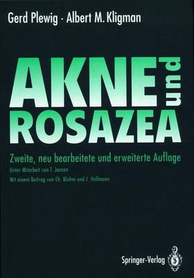 Akne und Rosazea - Gerd Plewig, Albert M. Kligman