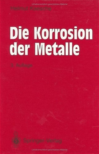 Die Korrosion der Metalle - Helmut Kaesche