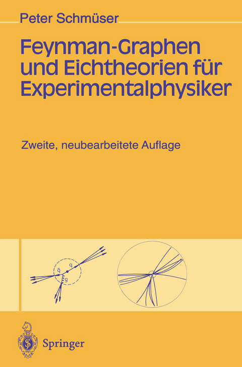 Feynman-Graphen und Eichtheorien für Experimentalphysiker - Peter Schmüser