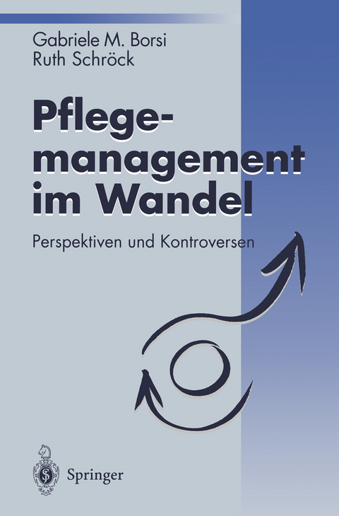 Pflegemanagement im Wandel - Gabriele M. Borsi, Ruth Schröck