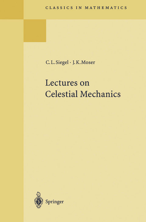 Lectures on Celestial Mechanics - Carl L. Siegel, Jürgen K. Moser