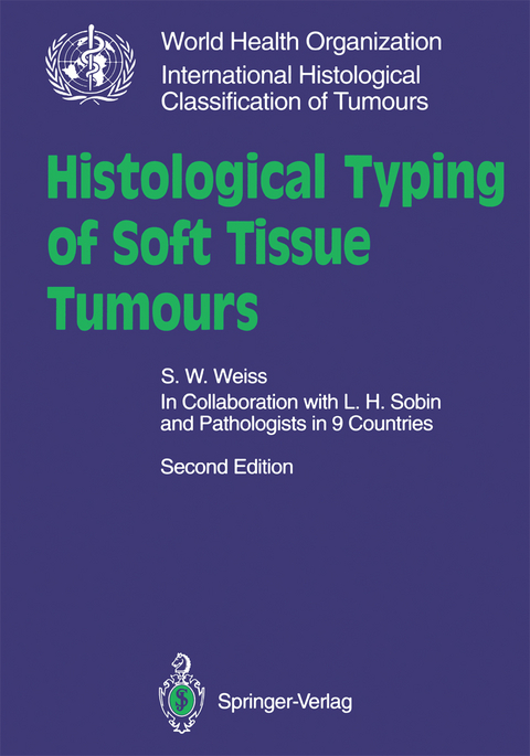 Histological Typing of Soft Tissue Tumours - S.W. Weiss