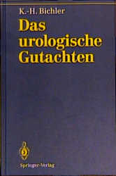 Das urologische Gutachten - Karl H Bichler