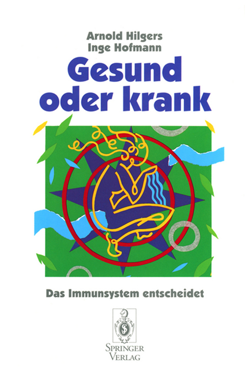 Gesund oder krank - Arnold Hilgers, Inge Hofmann