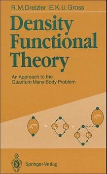 Density Functional Theory - Reiner M. Dreizler, Eberhard K. Gross