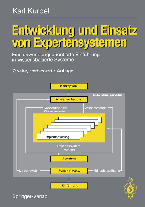 Entwicklung und Einsatz von Expertensystemen - Karl Kurbel