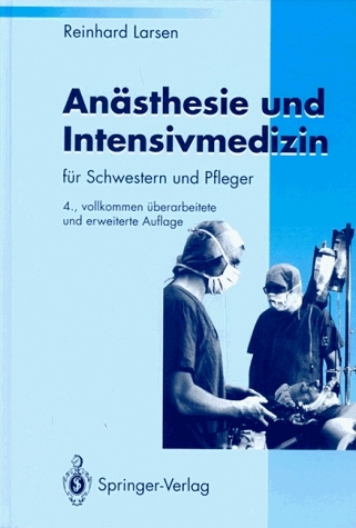 Anästhesie und Intensivmedizin - Reinhard Larsen