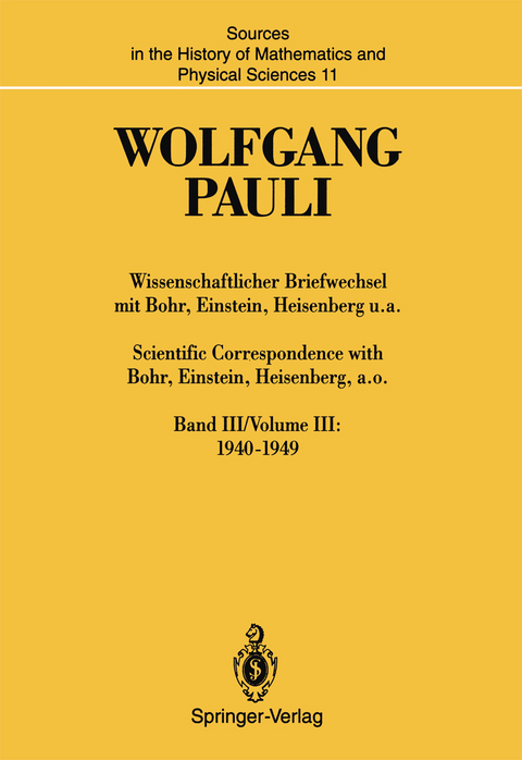 Wissenschaftlicher Briefwechsel mit Bohr, Einstein, Heisenberg u.a. / Scientific Correspondence with Bohr, Einstein, Heisenberg, a.o. - Wolfgang Pauli