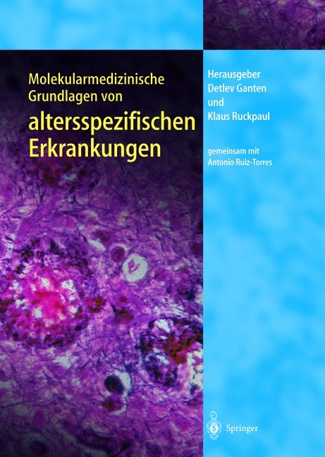 Molekularmedizinische Grundlagen von altersspezifischen Erkrankungen - 