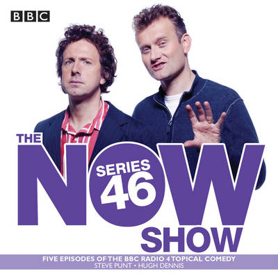 The Now Show: Series 46 - Steve Punt,  BBC Radio Comedy