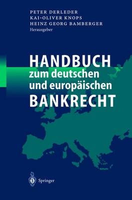 Handbuch zum deutschen und europäischen Bankrecht - 