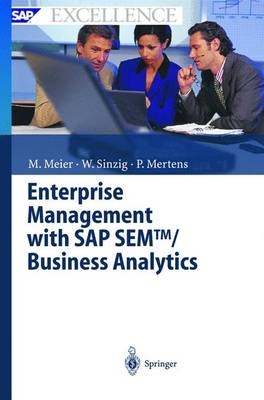 Enterprise Management with SAP SEM / Business Analytics - Marco Meier, Werner Sinzig, Peter Mertens