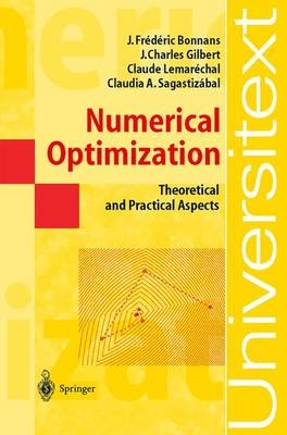 Numerical Optimization - J. Frédéric Bonnans, Jean Ch. Gilbert, Claude Lemaréchal, Claudia A. Sagastizábal