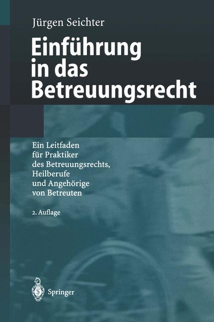 Einführung in das Betreuungsrecht - Jürgen Seichter