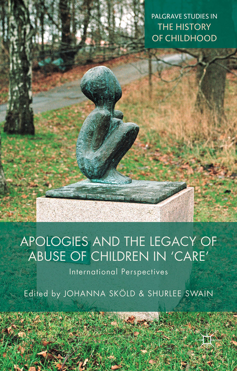 Apologies and the Legacy of Abuse of Children in 'Care' - 