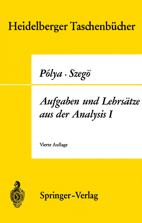 Aufgaben und Lehrsätze aus der Analysis - Georg Polya, Gabor Szegö