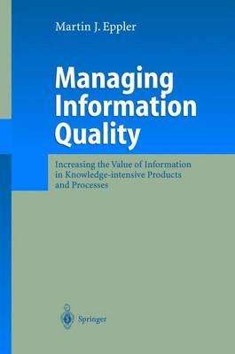 Managing Information Quality - Martin J. Eppler