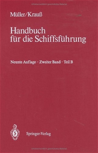 Handbuch für die Schiffsführung / Schiffahrtsrecht und Manövrieren / Schiffahrtsrecht II -  Müller,  Krauss