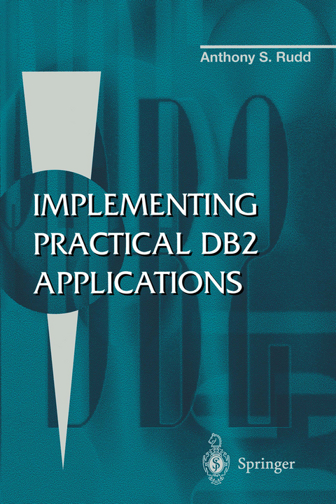 Implementing Practical DB2 Applications - Anthony S. Rudd