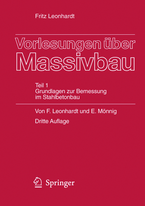 Vorlesungen über Massivbau - Fritz Leonhardt, Eduard Mönnig