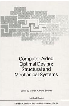 Computer Aided Optimal Design: Structural and Mechanical Systems - 