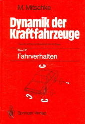 Dynamik der Kraftfahrzeuge / Fahrverhalten - Manfred Mitschke