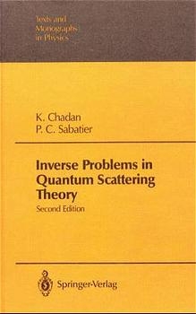 Inverse Problems in Quantum Scattering Theory - Khosrow Chadan, Pierre C. Sabatier