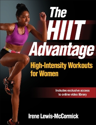 The HIIT Advantage - Irene Lewis-McCormick