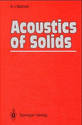 Acoustics of Solids - Abraham I. Beltzer