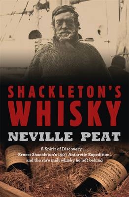 Shackleton's Whiskey - Neville Peat