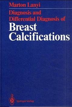 Diagnosis and Differential Diagnosis of Breast Calcifications - Marton Lanyi